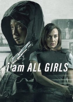 I Am All Girls poster