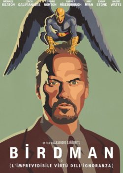 Birdman o (L’imprevedibile virtù dell’ignoranza) poster