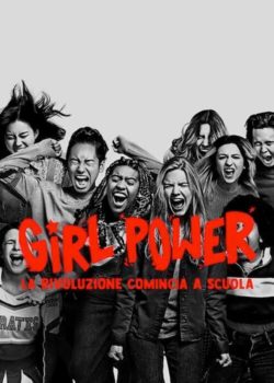 Girl power – La rivoluzione comincia a scuola poster