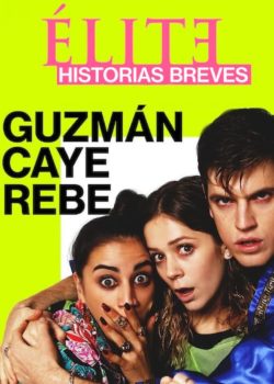 Elite Storie Brevi: Guzmán Caye Rebe poster