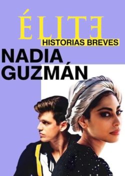 Elite storie brevi: Nadia Guzmán poster