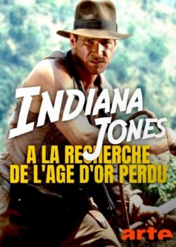 Indiana Jones : à la recherche de l’âge d’or perdu poster