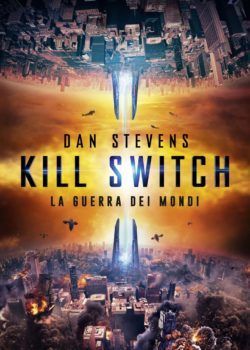 Kill Switch – La guerra dei mondi poster
