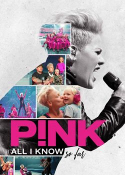 P!NK: All I Know So Far poster