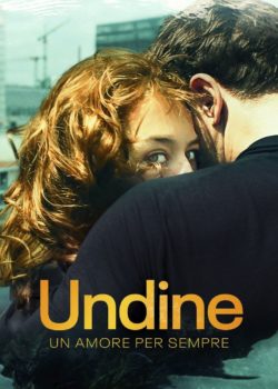 Undine – Un Amore per Sempre poster