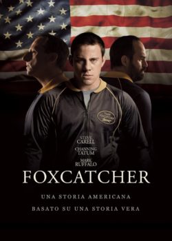 Foxcatcher – Una storia americana poster