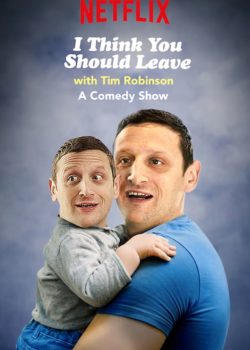 I Think You Should Leave with Tim Robinson poster