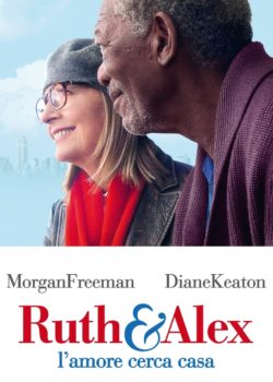 Ruth & Alex – L’amore cerca casa poster