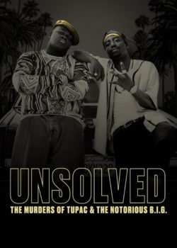 Unsolved: The Murders of Tupac and The Notorious B.I.G. poster
