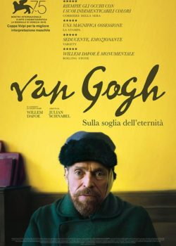 Van Gogh – Sulla soglia dell’eternità poster