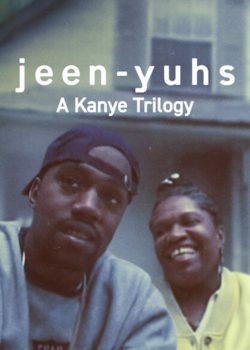 jeen-yuhs: A Kanye Trilogy poster