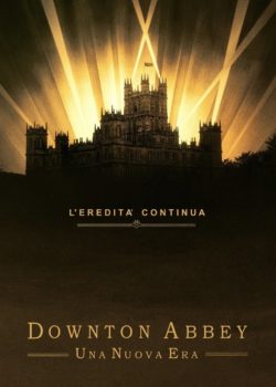 Downton Abbey II – Una nuova era poster