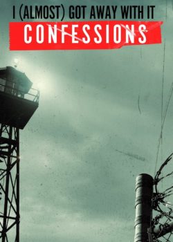 I (Almost) Got Away With It: Confessions poster