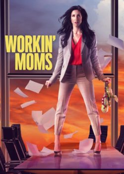 Workin’ Moms poster