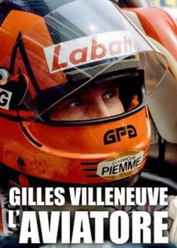 Gilles Villeneuve, l’Aviatore poster