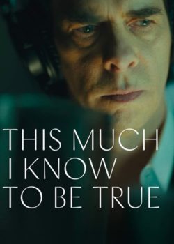 Nick Cave – This Much I Know to Be True poster