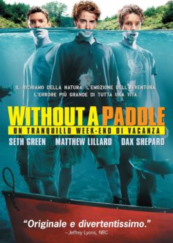 Without a Paddle – Un tranquillo week-end di vacanza poster