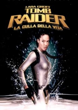Lara Croft: Tomb Raider – La culla della vita poster