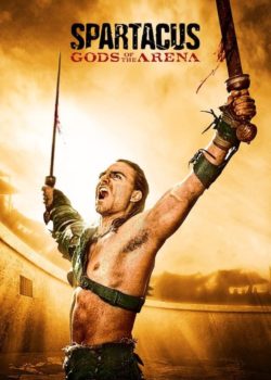 Spartacus: Gods of the Arena poster