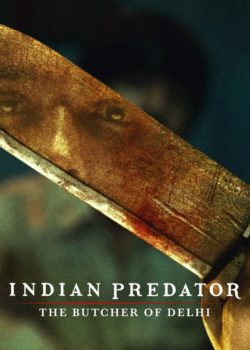 Indian Predator: Il macellaio di Delhi poster