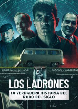 Los Ladrones: l'ultima grande rapina poster