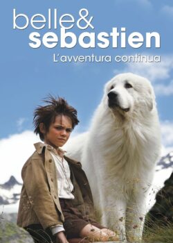 Belle & Sebastien – L’avventura continua poster