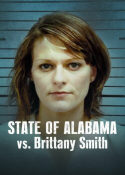 Lo Stato dell’Alabama contro Brittany Smith poster