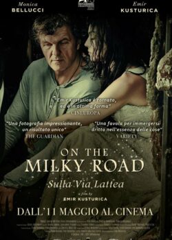 On the Milky Road – Sulla Via Lattea poster