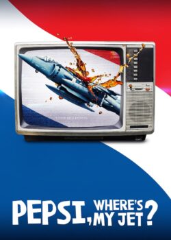 Pepsi, Where’s My Jet? poster