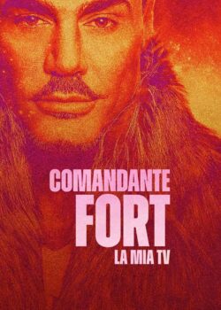 Comandante Fort: la mia TV poster