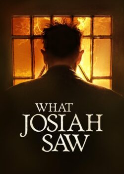 What Josiah Saw poster