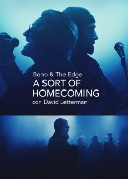 Bono & The Edge | A Sort of Homecoming con David Letterman poster