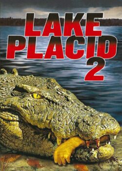 Lake Placid 2 – Il terrore continua poster