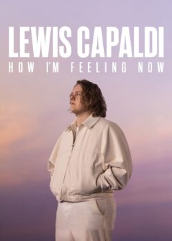 Lewis Capaldi: How I’m Feeling Now poster