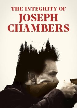 The Integrity of Joseph Chambers poster