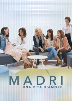 Madri – Una vita d’amore poster