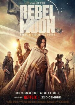 Rebel Moon – Parte 1: figlia del fuoco poster