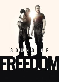 Sound of Freedom – Il Canto della Libertà poster