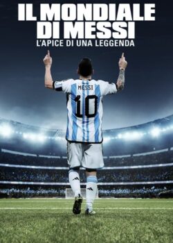 Il mondiale di Messi – L’apice di una leggenda poster