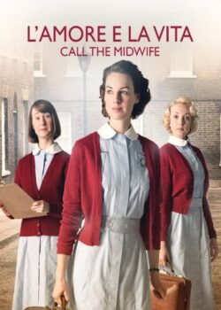 L'amore e la vita - Call the Midwife poster