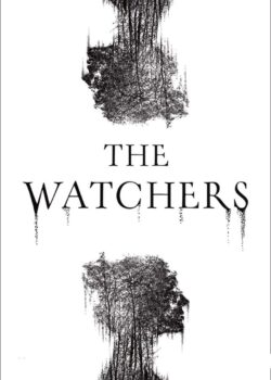 The Watchers – Loro ti guardano poster